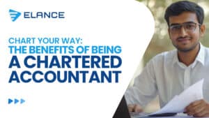 Chart Your Way: The Benefits of Being a Chartered Accountant