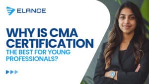 Why CMA certification is the best for young professionals?