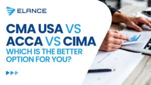 CMA USA vs ACCA vs CIMA: Which is the Better Option for You?