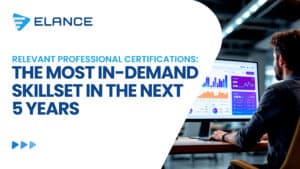 Relevant Professional Certifications: The Most In-Demand Skillset in the Next 5 Years 