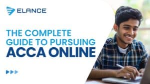 The Complete Guide to Pursuing ACCA Online