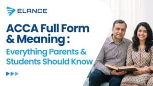 ACCA Full Form & Meaning: Everything Parents And Students Should Know